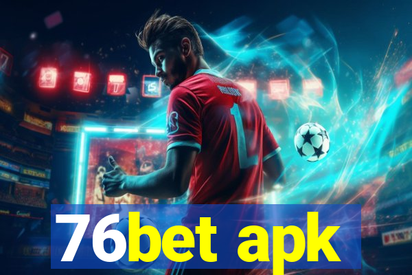 76bet apk